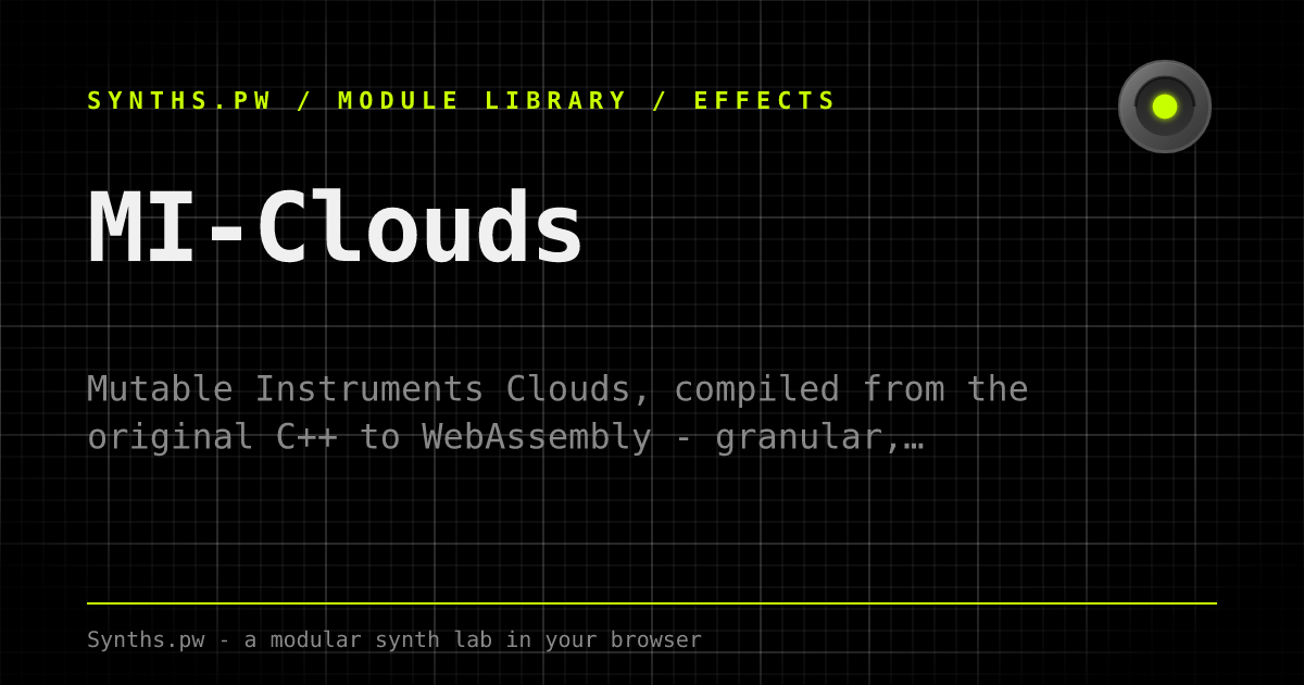 MI-Clouds — Mutable Instruments Clouds, compiled from the original C++ ...